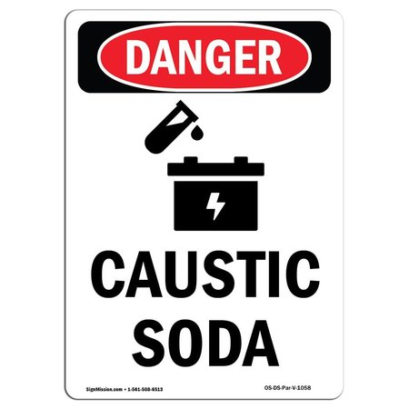 SIGNMISSION Safety Sign, OSHA Danger, 10" Height, Aluminum, Caustic Soda, Portrait OS-DS-A-710-V-1058